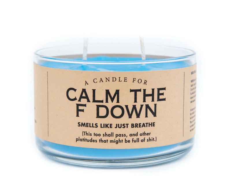 CALM THE F DOWN CANDLE