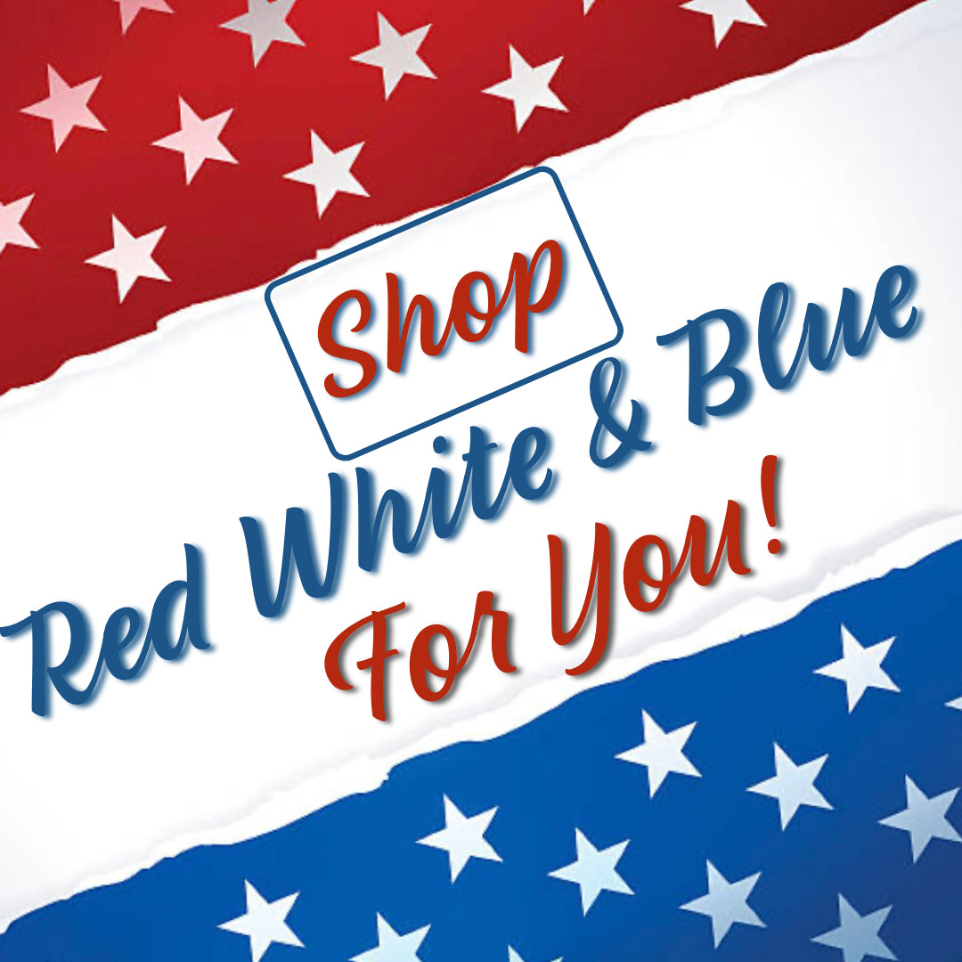 RED WHITE & BLUE FOR YOU!