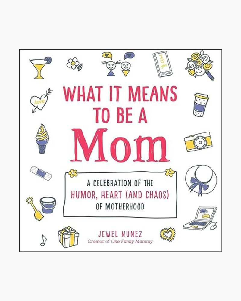 WHAT IT MEANS TO BE A MOM BOOK

