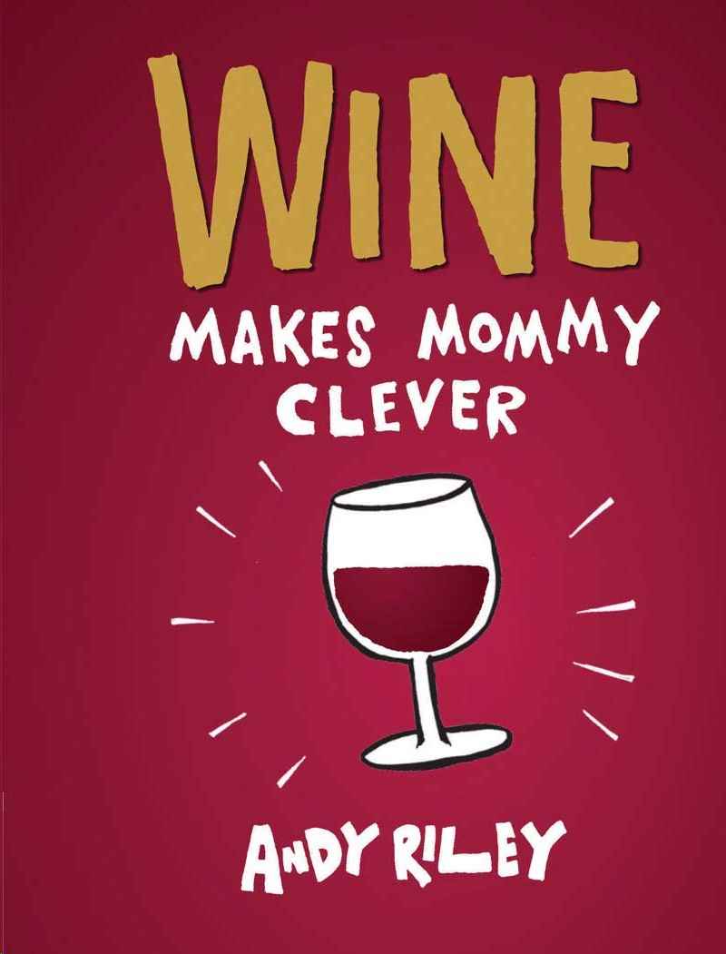 WINE MAKES MOMMY CLEVER BOOK