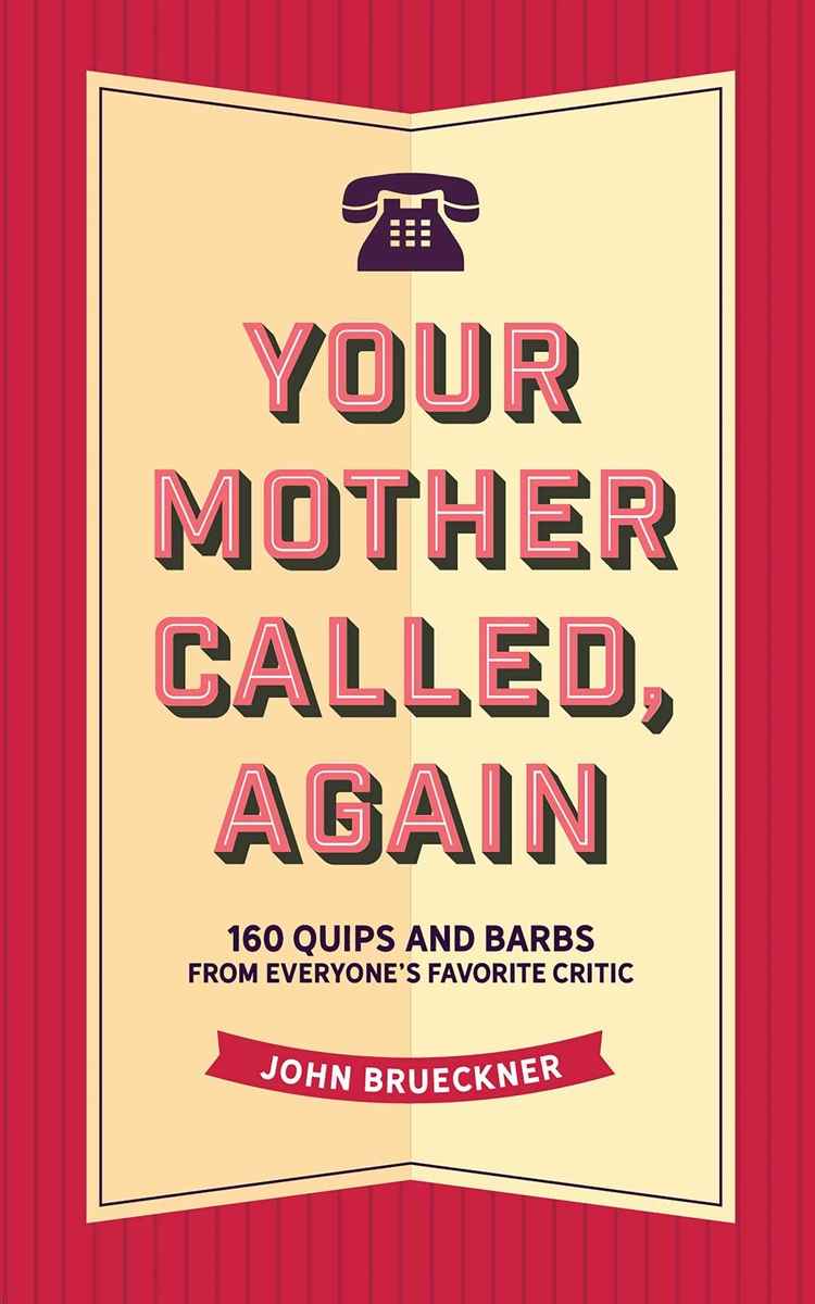 Your Mother Called, Again Book
