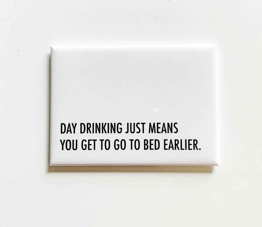 DAY DRINKING MAGNET
