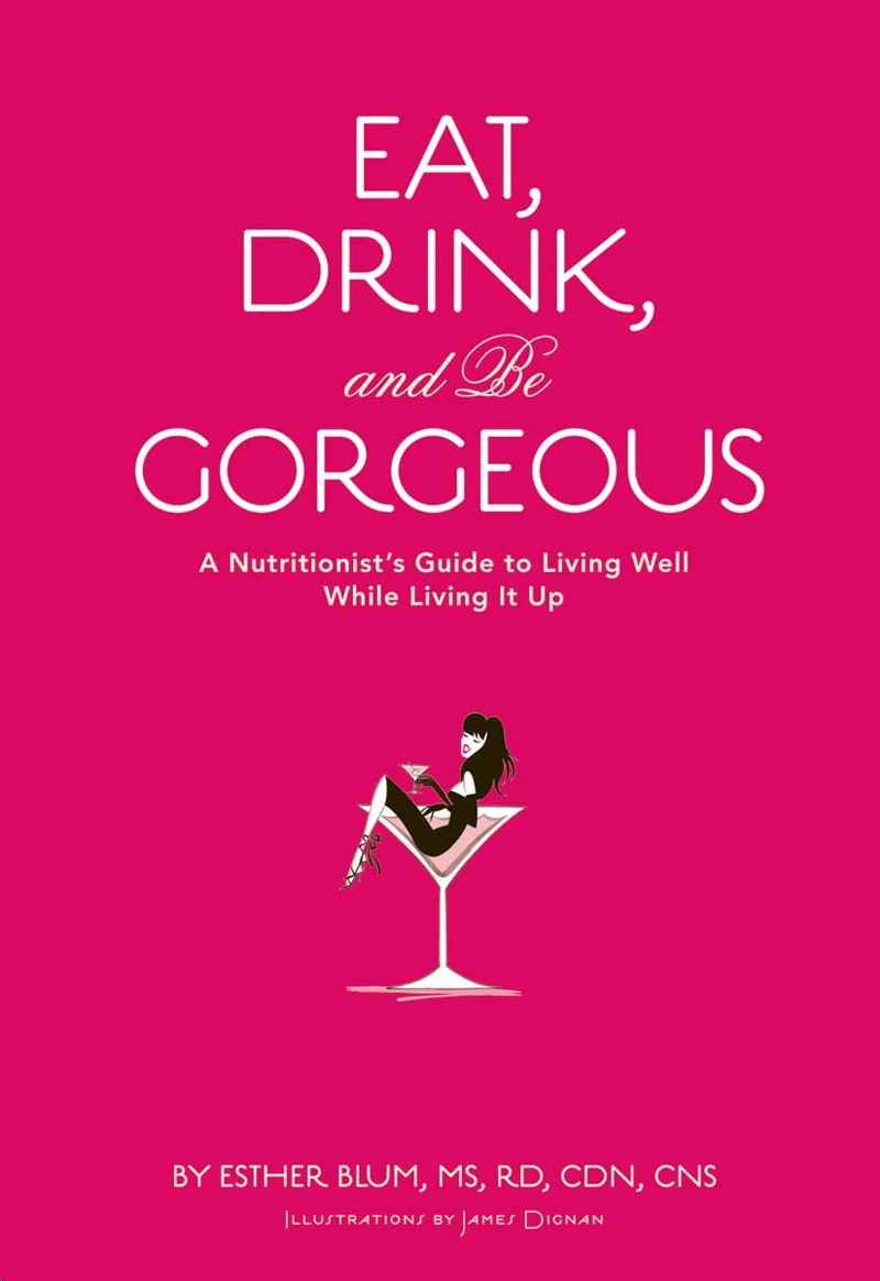 EAT DRINK & BE GORGEOUS