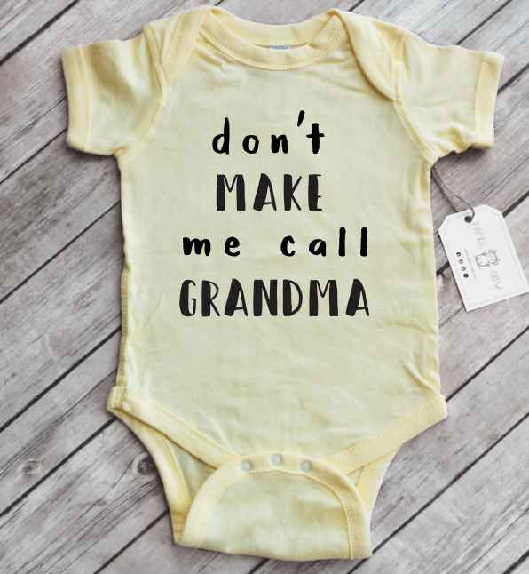 Don't Make Me Call Grandma Onsie