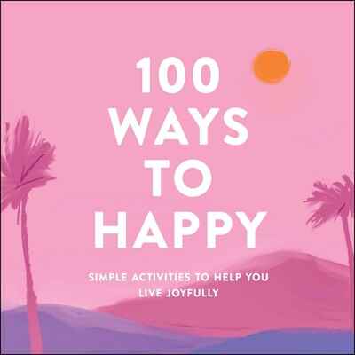 100 WAYS TO HAPPY BOOK