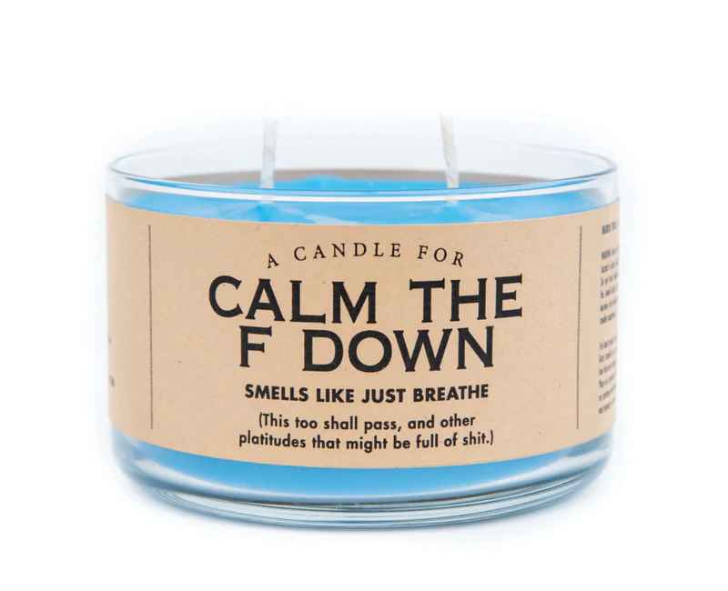 CALM THE F DOWN CANDLE