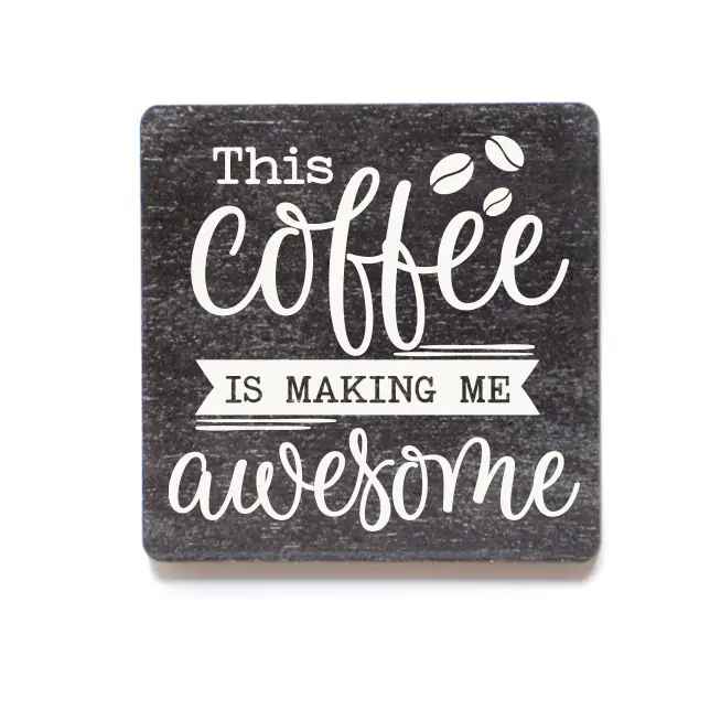 This Coffee Is Making Me Awesome Magnet
