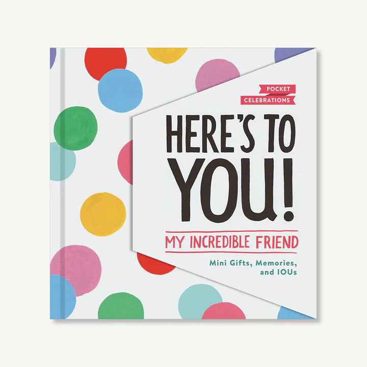 Here's To You! My Incredible Friend Book
