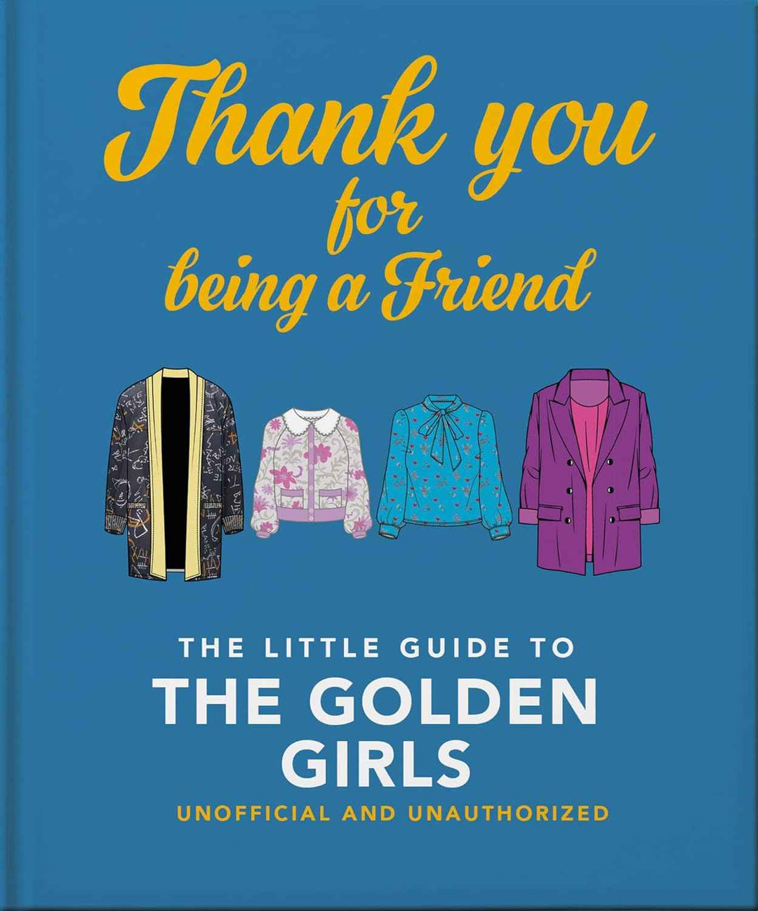 The Little Guide To The Golden Girls