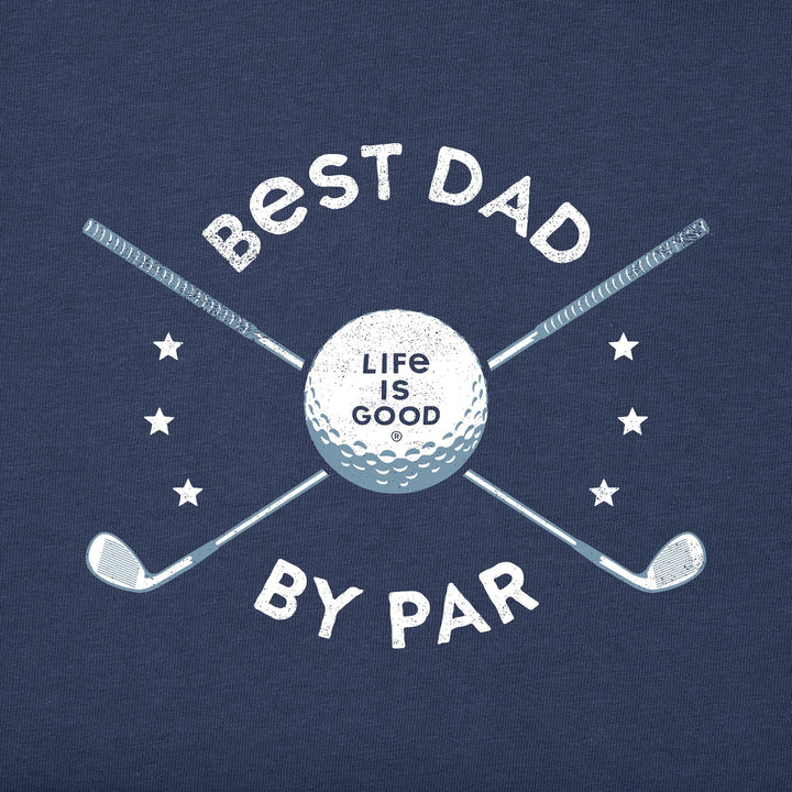 MEN'S BEST DAD BY PAR GOLF CLUBS SHORT SLEEVE CRUSHER TEE