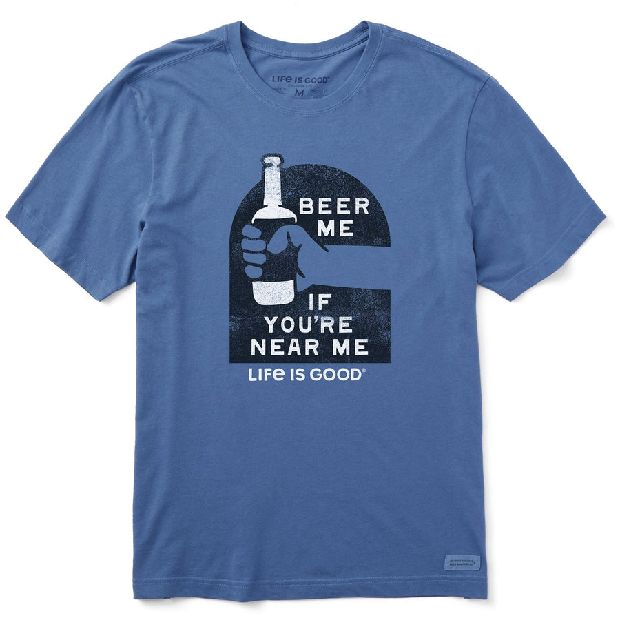 BEER ME IF YOU'RE NEAR ME CRUSHER TEE
