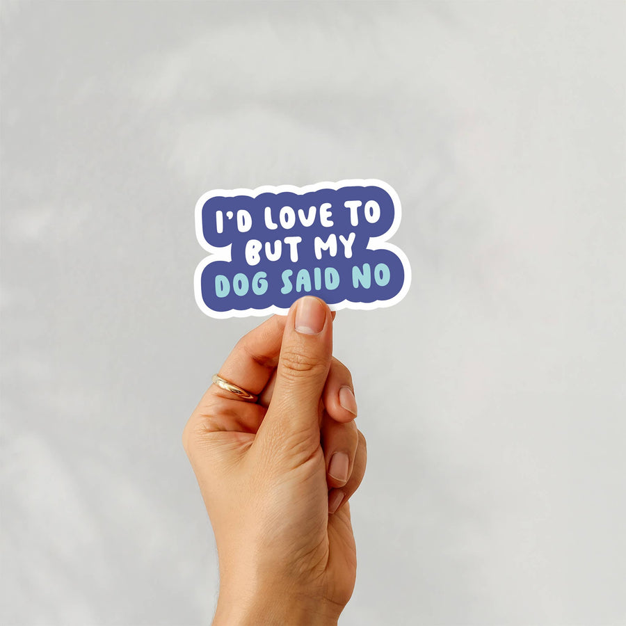 DOG SAID NO STICKER
