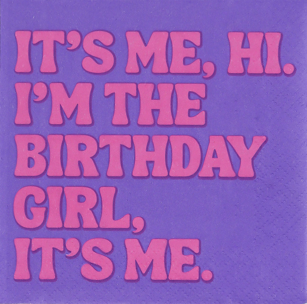 IT'S ME, HI! I'M THE BIRTHDAY GIRL, IT'S ME NAPKINS