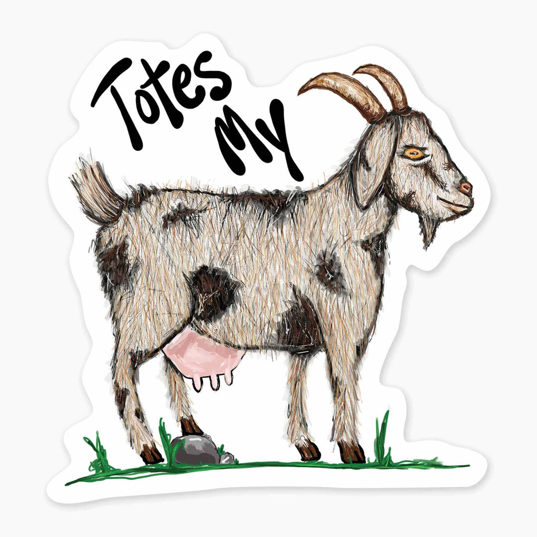 TOTES MY GOAT STICKER