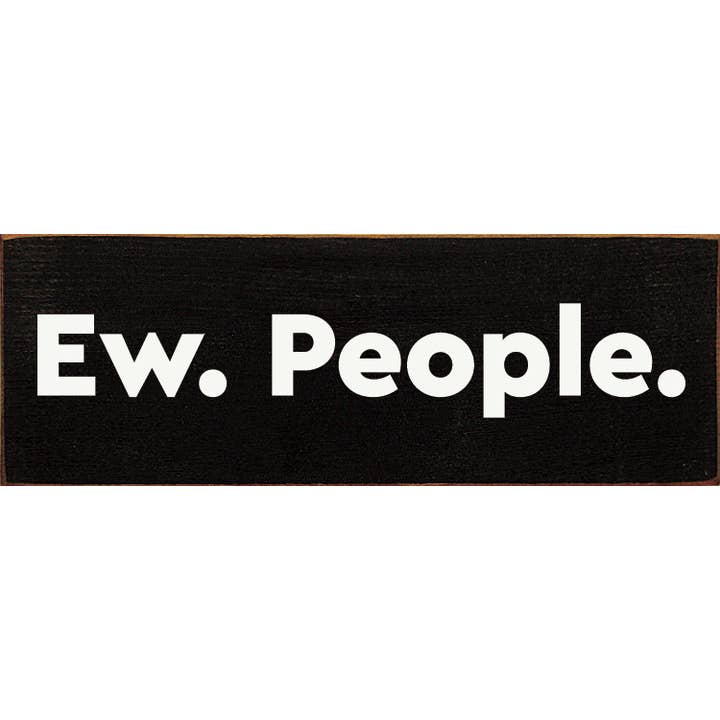 EW PEOPLE SIGN