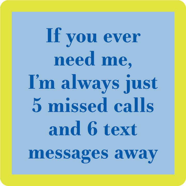 MISSED CALLS COASTER
