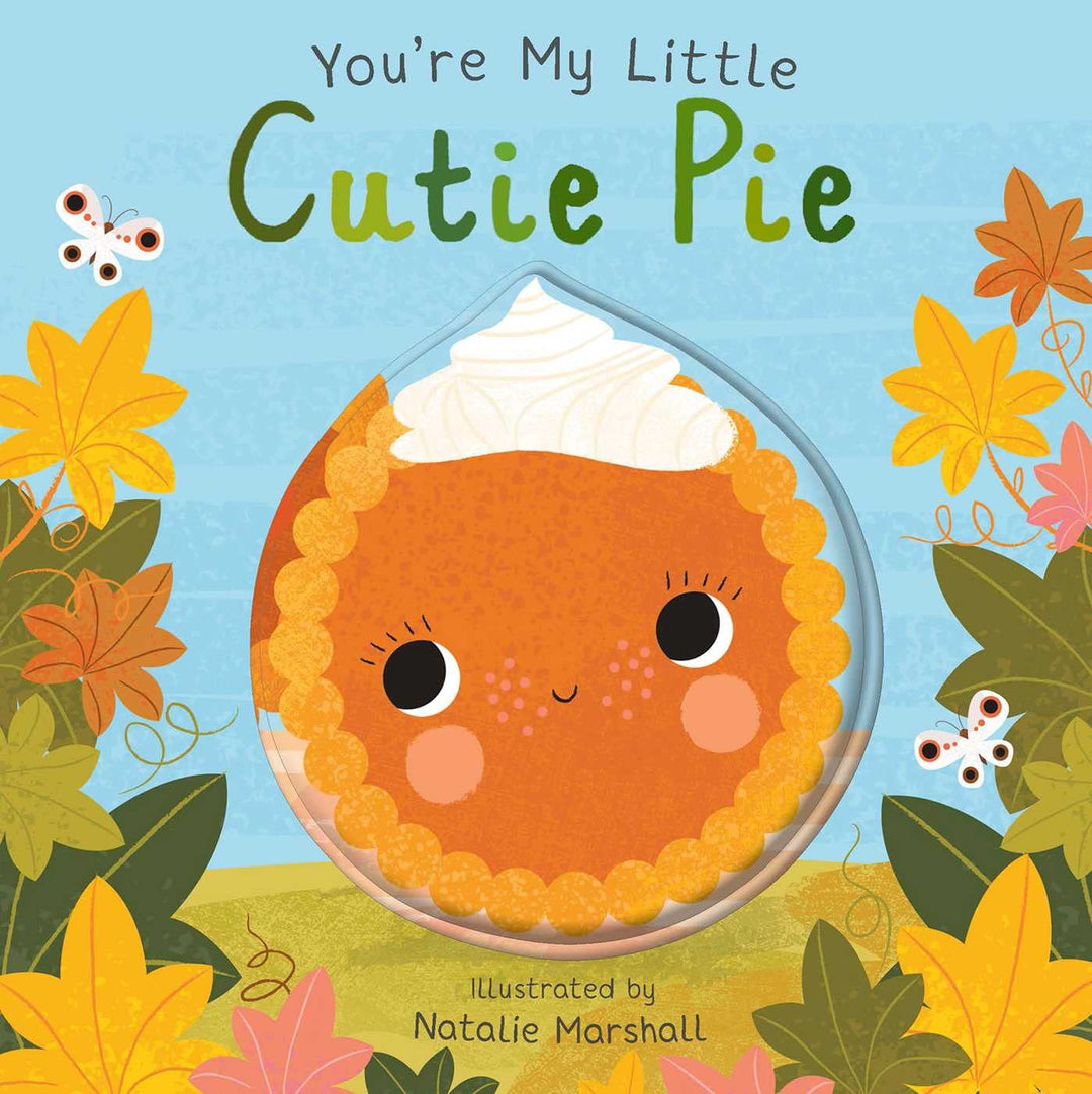 YOU'RE MY LITTLE CUTIE PIE BOOK