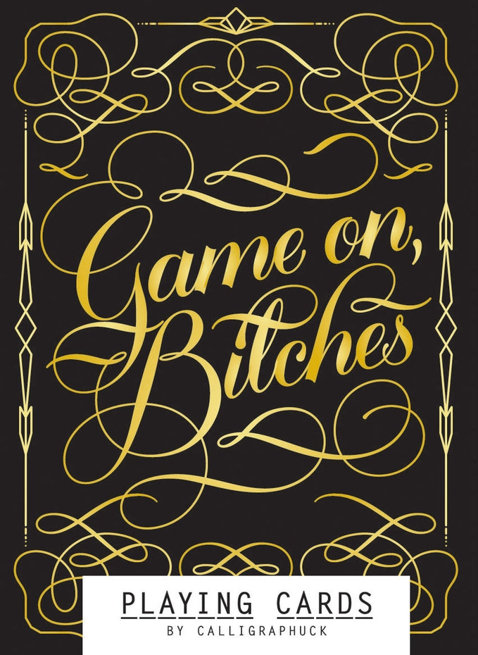 GAME ON, B*TCHES PLAYING CARDS
