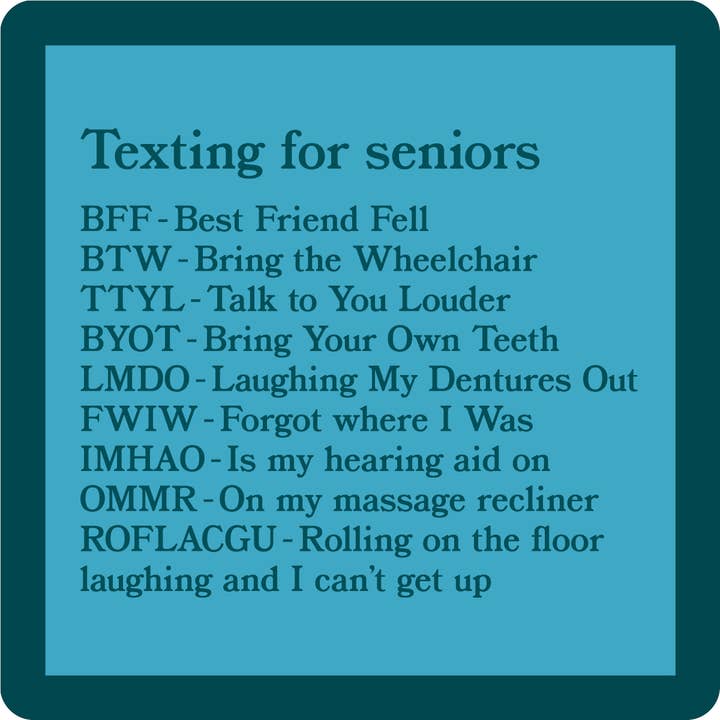 TEXTING FOR SENIORS COASTER
