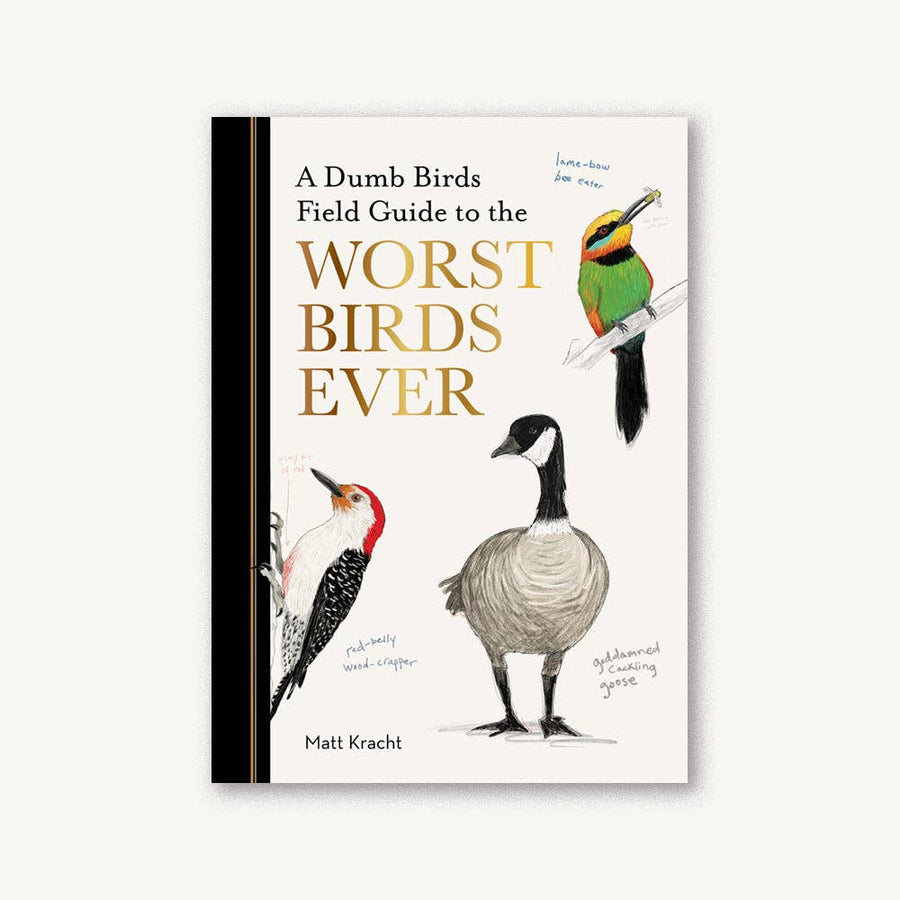 Dumb Birds Field Guide to the Worst Birds Ever
