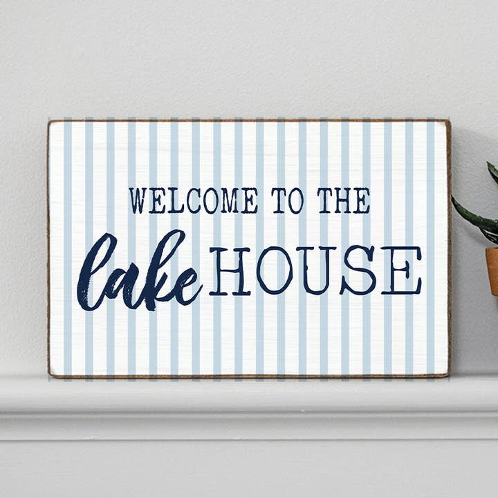 WELCOME TO THE LAKE HOUSE BLOCK SIGN