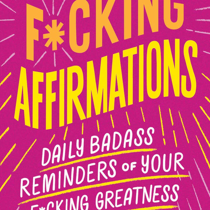 F*ING AFFIRMATIONS BOOK