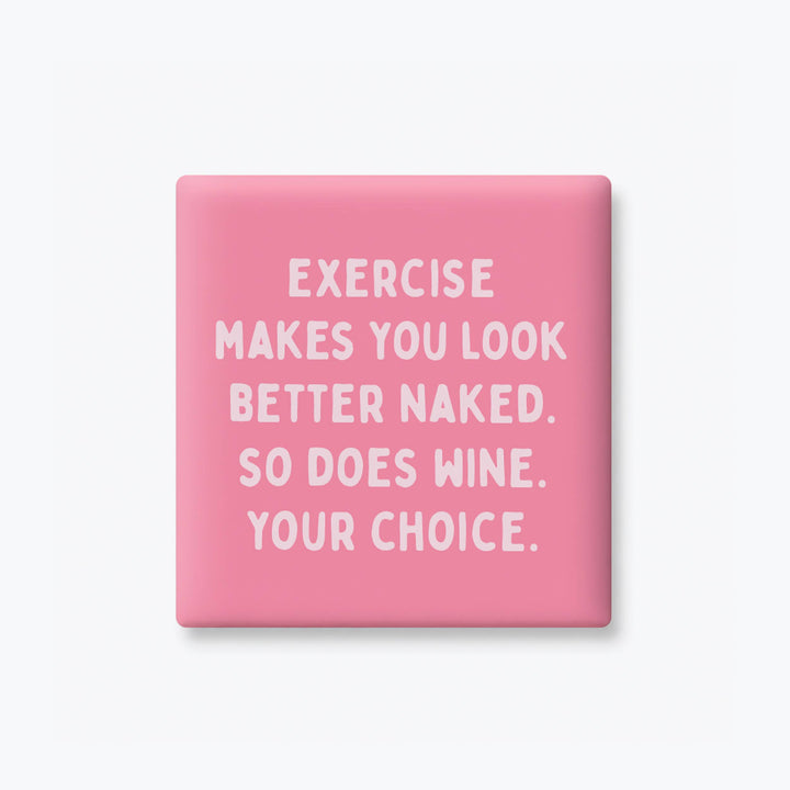 EXERCISE AND WINE MAGNET