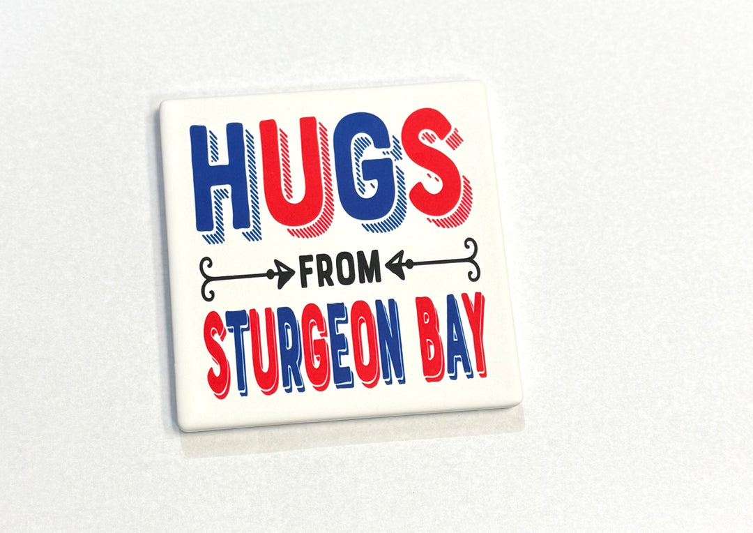 HUGS FROM STURGEON BAY COASTER