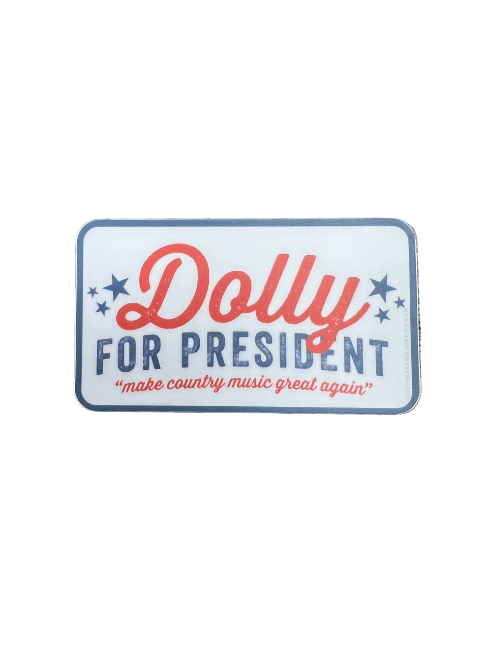 DOLLY FOR PRESIDENT STICKER
