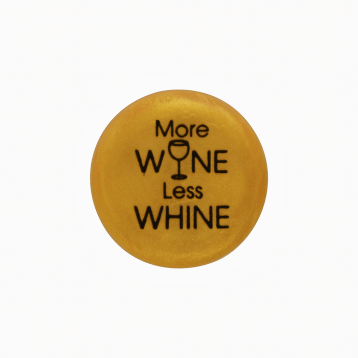 MORE WINE LESS WHINE WINE CAP