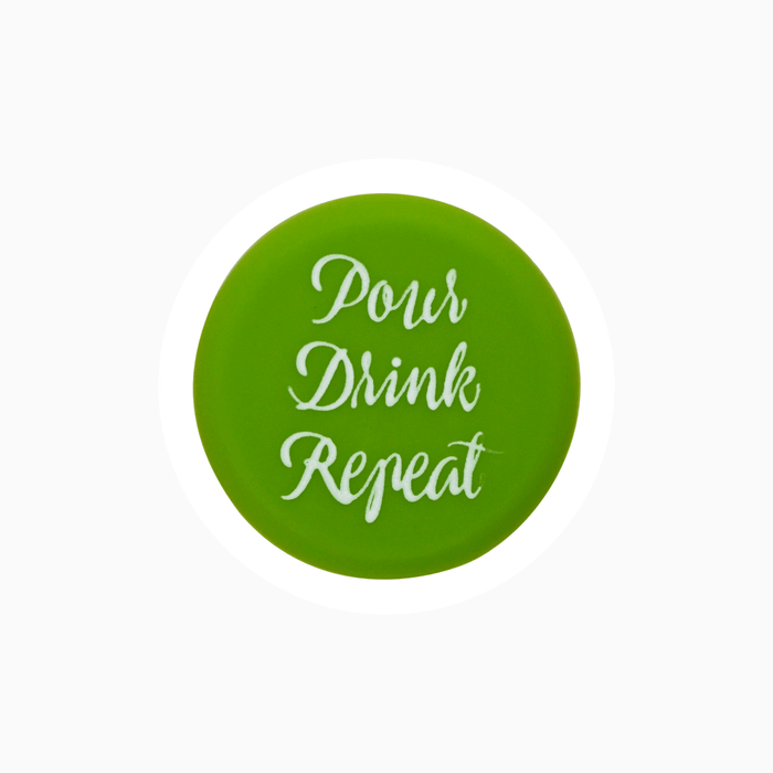 POUR DRINK REPEAT WINE CAP
