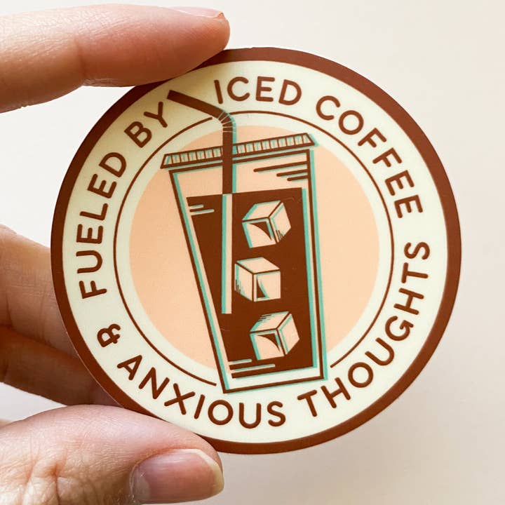 FUELED BY COFFEE & ANXIOUS THOUGHTS STICKER

