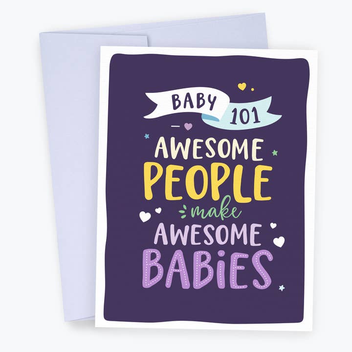 AWESOME PEOPLE MAKE AWESOME BABIES CARD