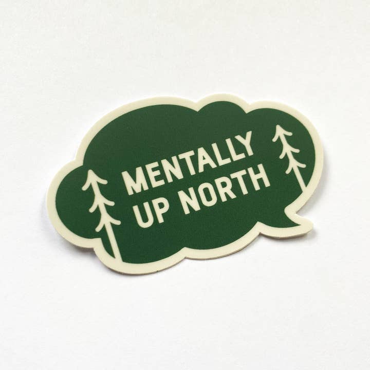 MENTALLY UP NORTH STICKER