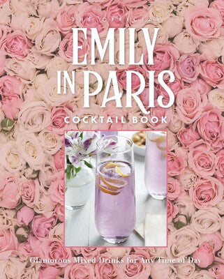 EMILY IN PARIS COCKTAIL BOOK
