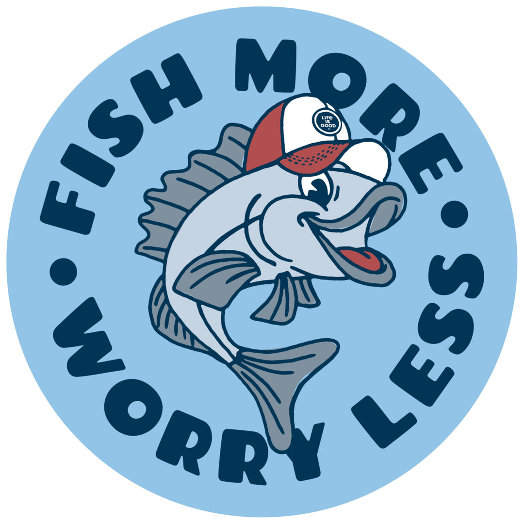 FISH MORE. WORRY LESS STICKER